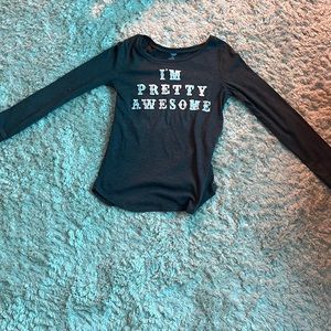 I’m pretty awesome long sleeve